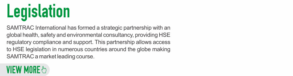SAMTRAC International has formed a strategic partnership with an global health, safety and environmental consultancy, providing HSE regulatory compliance and support. This partnership allows access to HSE legislation in numerous countries around the globe making SAMTRAC a market leading course.